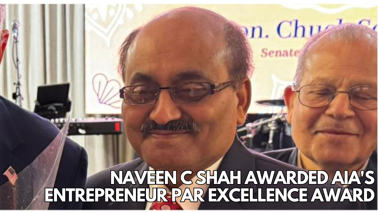 Naveen C Shah awarded AIA's Entrepreneur par Excellence Award